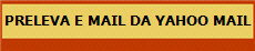PRELEVA E MAIL DA YAHOO MAIL